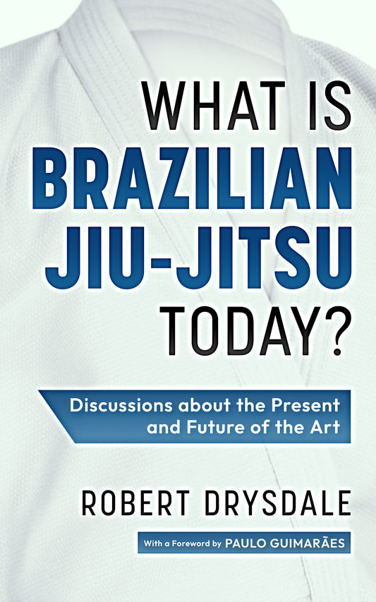4) What is Brazilian Jiu-Jitsu Today?